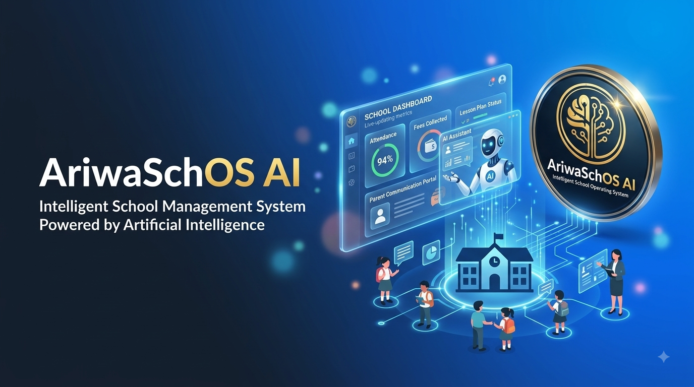 AriwaSchOS AI - Intelligent School Management System
